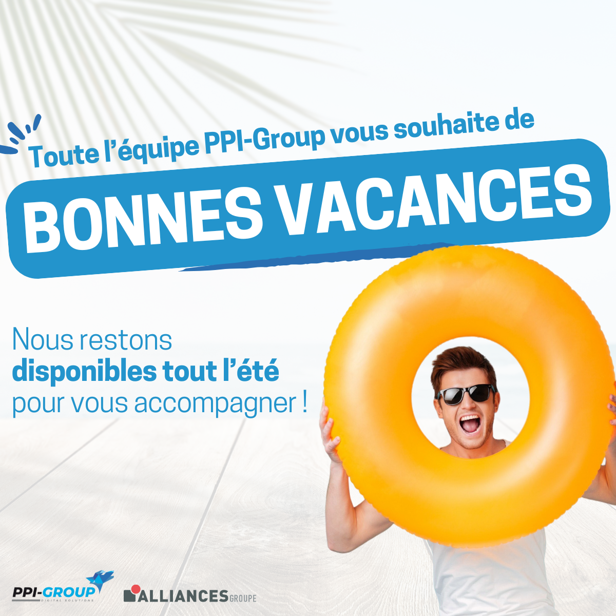 L'équipe PPI-Group vous souhaite de bonnes vacances