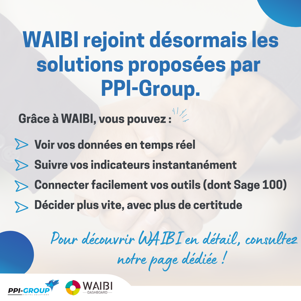 Visuel annonçant que WAIBI rejoint les solutions proposées par PPI-Group, avec les avantages de la datavisualisation en temps réel et la connexion à Sage 100.